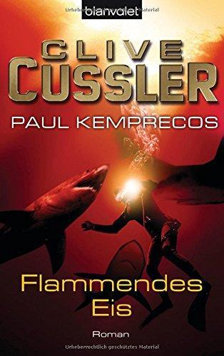 Clive Cussler, Paul Kemprecos: Flammendes Eis (German language, 2009, Blanvalet)