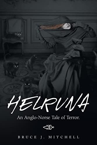 Bruce J. Mitchell: Helruna (2022, AuthorHouse)