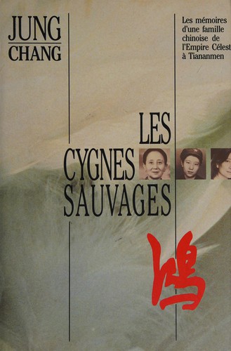 Jung Chang: Les cygnes sauvages (French language, 1993, France loisirs)