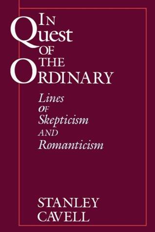 Stanley Cavell: In Quest of the Ordinary (1994, University Of Chicago Press, University of Chicago Press)