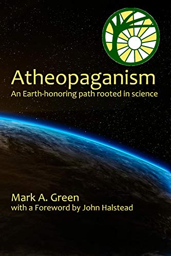 Mark A. Green: Atheopaganism (Paperback, Green Dragon Publishing)