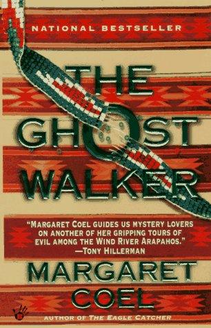 Margaret Coel: The Ghost Walker (Arapaho Indian Mysteries) (1997, Berkley)