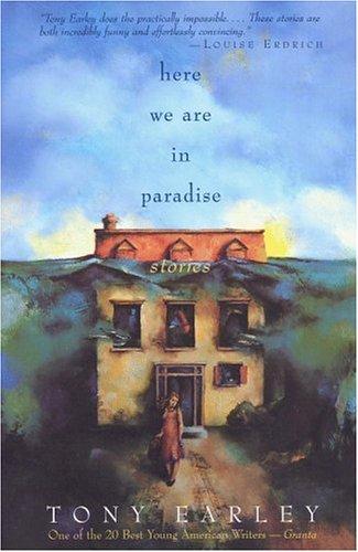 Tony Earley: Here We Are in Paradise (Paperback, Back Bay Books)