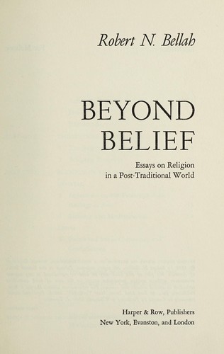 Robert Neelly Bellah: Beyond belief (1976, Harper & Row)