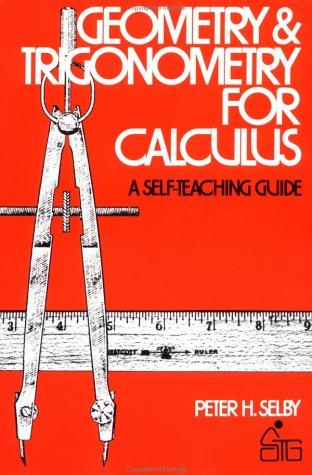 Peter H. Selby: Geometry and trigonometry for calculus (1975, Wiley)