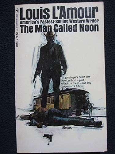 Louis L'Amour: The Man Called Noon (Paperback, 1989, Bantam Books)