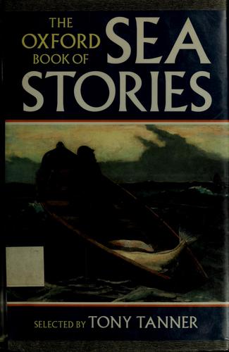 Tony Tanner: The Oxford book of sea stories (1994, Oxford University Press)