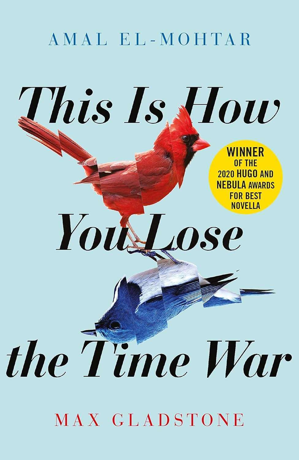Amal El-Mohtar, Max Gladstone, Max Gladstone: This Is How You Lose the Time War (2019, Kindle Direct Publishing)