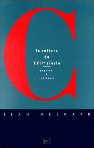 Jean Mesnard: La culture du XVIIe siècle (French language, 1992, Presses universitaires de France)