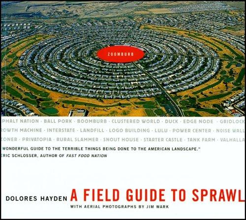 Dolores Hayden: A Field Guide to Sprawl (2006, W. W. Norton)