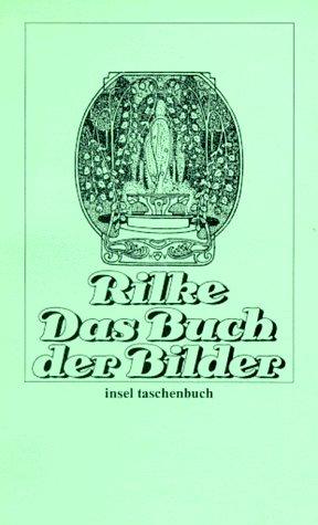 Rainer Maria Rilke: Das Buch Der Bilder (Paperback, German language, 1973, Insel Verlag Anton Kippenberg)