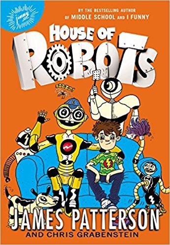 James Patterson, Chris Grabenstein, Juliana Neufeld: House of Robots (2014, Little, Brown & Co.)