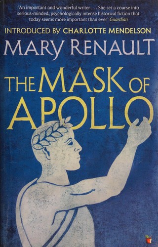 Mary Renault: Mask of Apollo (2015, Little, Brown Book Group Limited)