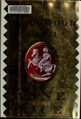 Anne Rice: Blackwood Farm (2002)