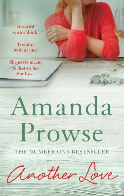 Amanda Prowse: Another Love (2016, Head of Zeus)