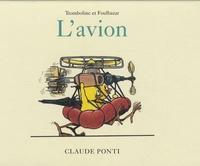 Claude Ponti: L'avion (French language, 2009, L'École des loisirs)