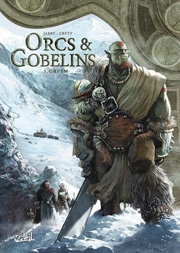 Nicolas Jarry: Orcs & Gobelins, tome 3 : Gri'im (French language, 2018)
