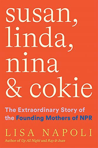 Lisa Napoli: Susan, Linda, Nina & Cokie (Hardcover, 2021, Abrams Press)
