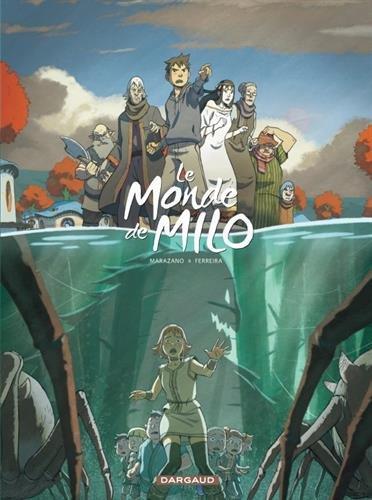 Richard Marazano, Christophe Ferreira: Le monde de Milo Tome 3 (French language, 2015)