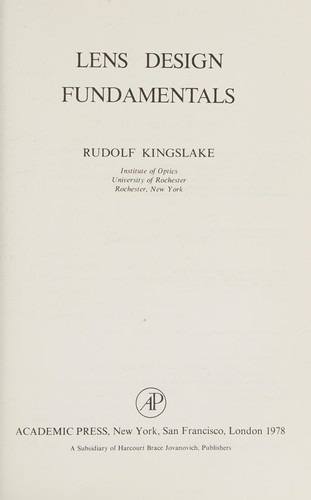 Rudolf Kingslake: Lens Design Fundamentals (1978, Elsevier Science & Technology Books, Academic Press)
