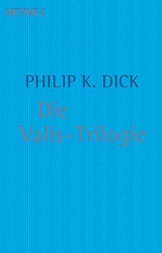 Philip Dick: Die Valis-Trilogie (Paperback, German language, 2002, Heyne)