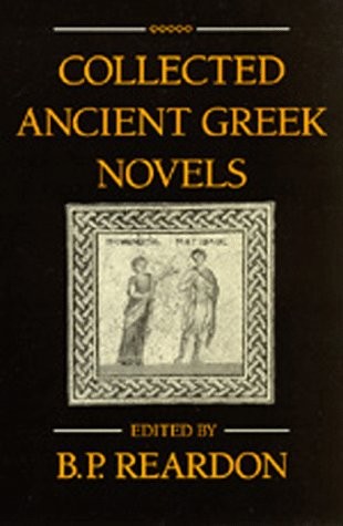 Bryan P. Reardon: Collected ancient Greek novels