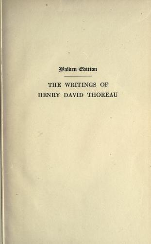 Henry David Thoreau: The writings of Henry David Thoreau. (1906, Houghton Mifflin)