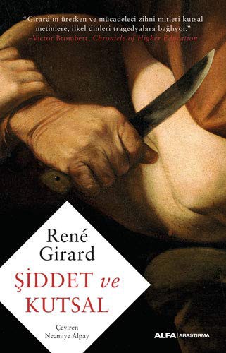 René Girard: Şiddet ve Kutsal (Paperback, Alfa Yayıncılık)