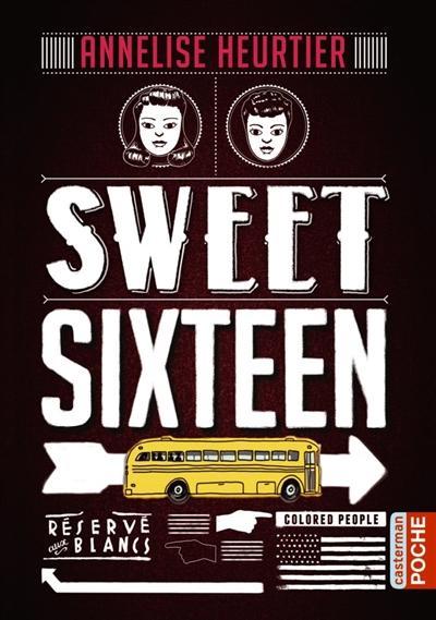 Annelise Heurtier, Annelise Heurtier: Sweet sixteen (Paperback, French language, 2014, CASTERMAN)