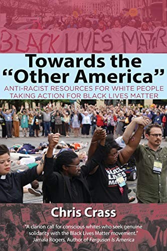 Chris Crass: Towards the "Other America" (Paperback, 2015, Chalice Press)