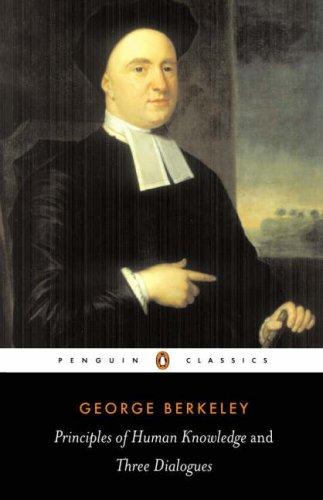 George Berkeley: Principles of human knowledge ; and, Three dialogues between Hylas and Philonous (1988, Penguin Books)