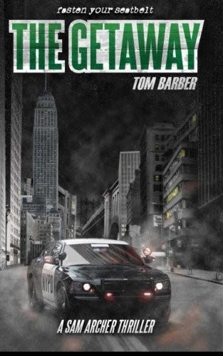 Tom Barber: The Getaway (Paperback, CreateSpace Independent Publishing Platform)