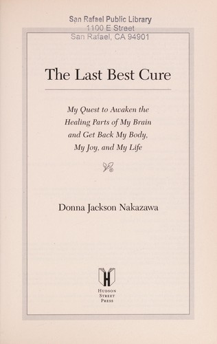 Donna Jackson Nakazawa: The last best cure (2013, Hudson Street Press)