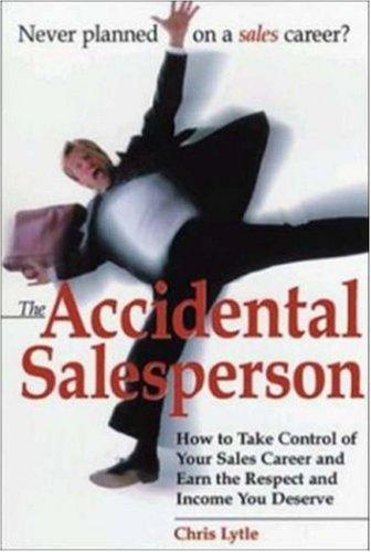 Chris Lytle: The Accidental Salesperson (Paperback, 2000, AMACOM/American Management Association, AMACOM)