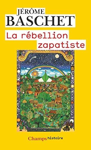 Jérôme Baschet: La rébellion zapatiste (French language, 2005)