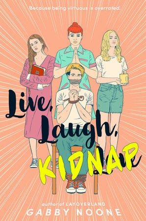 Gabby Noone: Live, Laugh, Kidnap (2022, Penguin Young Readers Group)