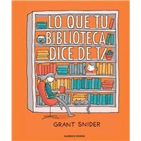 Grant Snider, Montserrat Terrones: Lo que tu biblioteca dice de ti (Hardcover, 2022, Garbuix Books)