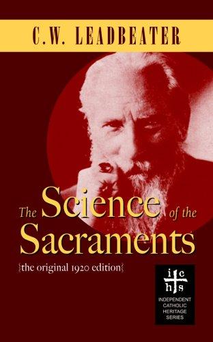 Charles Webster Leadbeater: The Science of the Sacraments (Paperback, 2005, Apocryphile Press)