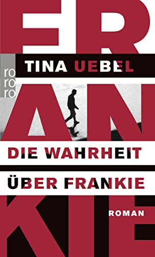 Tina Uebel: Die Wahrheit über Frankie (Paperback, German language, 2011, rororo)