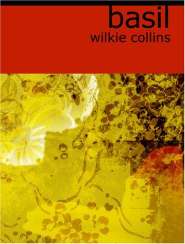 Wilkie Collins: Basil (Large Print Edition) (Paperback, 2006, BiblioBazaar)