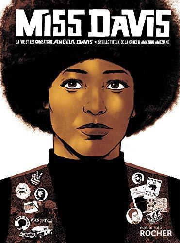 Sybille Titeux de la Croix, Amazing Ameziane: Miss Davis : la vie et les combats de Angela Davis (French language, 2020)