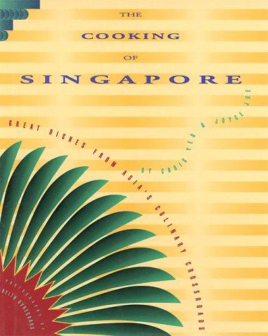 Chris Yeo: The cooking of Singapore (1993, Harlow & Ratner)