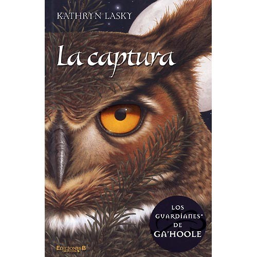Kathryn Lasky, Pamela Garelick: La captura (2007, Ediciones B)