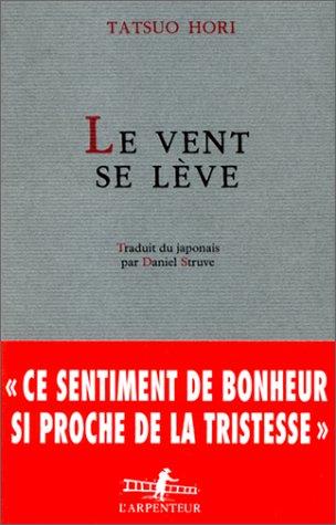 Tatsuo Hori: Le vent se lève (Paperback, 1993, Gallimard)