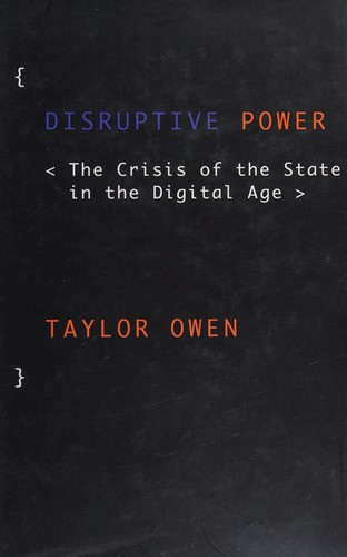 Taylor Owen: Disruptive power (2015)