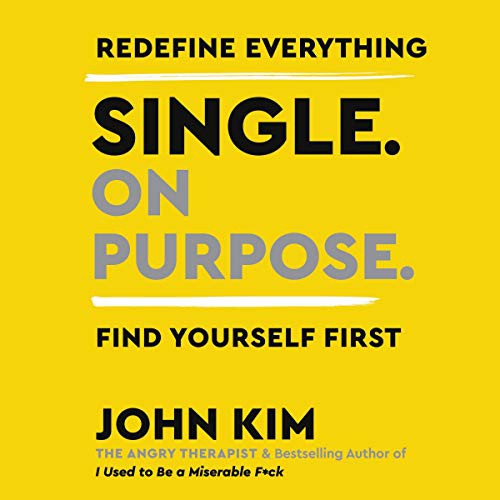 John Kim: Single on Purpose (AudiobookFormat, Blackstone Pub, Harpercollins)