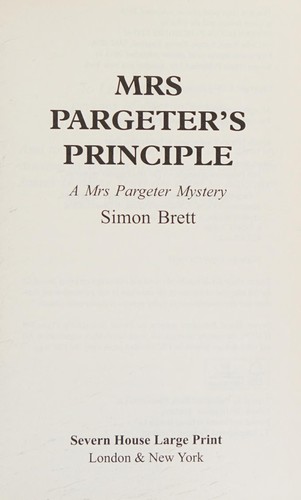 Simon Brett: Mrs Pargeter's principle (2016, Severn House Large Print)