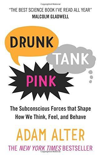 Adam Alter: Drunk Tank Pink (2014)
