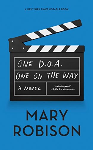 Mary Robison: One D.O.A., One On The Way (Paperback, 2018, Counterpoint)