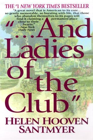 Helen Hooven Santmyer: And Ladies of the Club (2000, Berkley Trade)